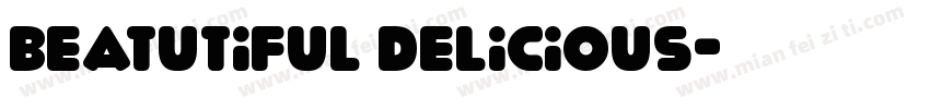 beatutiful delicious字体转换